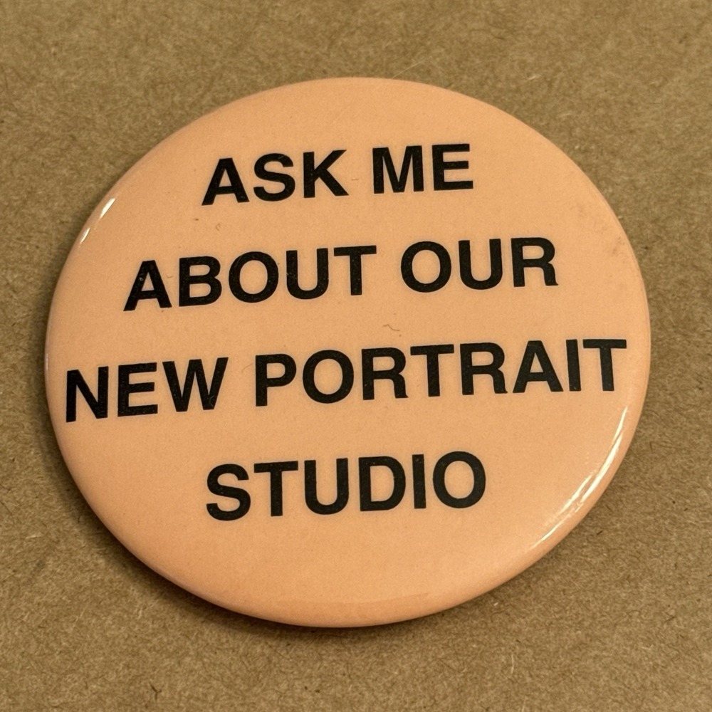 Ask Me About Our New Portrait Studio Vintage Pinback Button Pin Round Circle